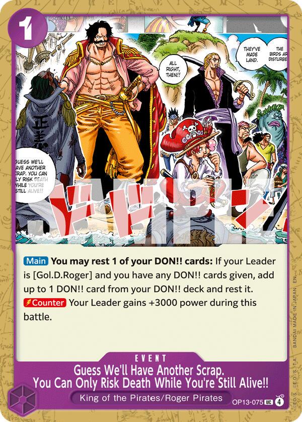 Guess We'll Have Another Scrap. You Can Only Risk Death While You're Still Alive!! OP13-075 One Piece Carrying on His Will