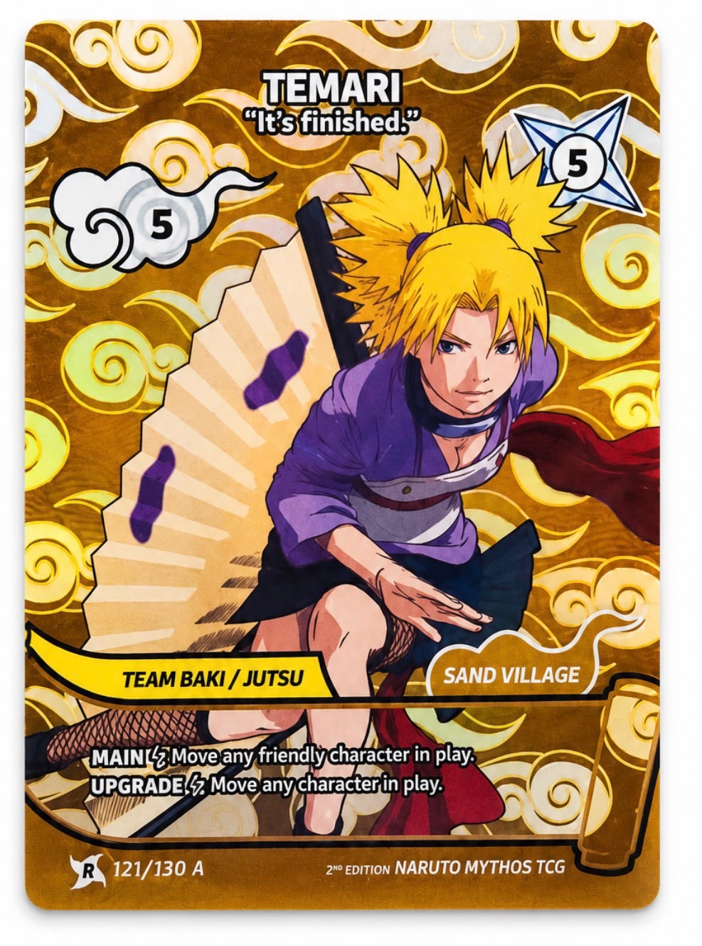 Temari – Wind Scythe Jutsu 121/130 + Temari – “It’s Finished” Alt Art 121/130 A