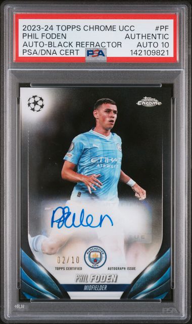 2023-24 Topps Chrome UCC Auto Phil Foden Black Refractor /10 PSA Auth Auto 10