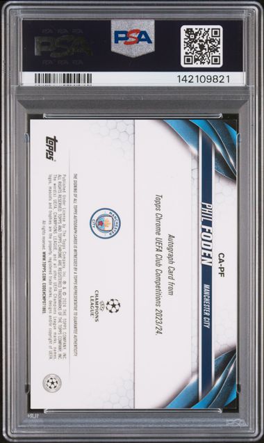 2023-24 Topps Chrome UCC Auto Phil Foden Black Refractor /10 PSA Auth Auto 10