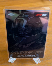 Micheal Schumacher Floor it insert topps chrome f1