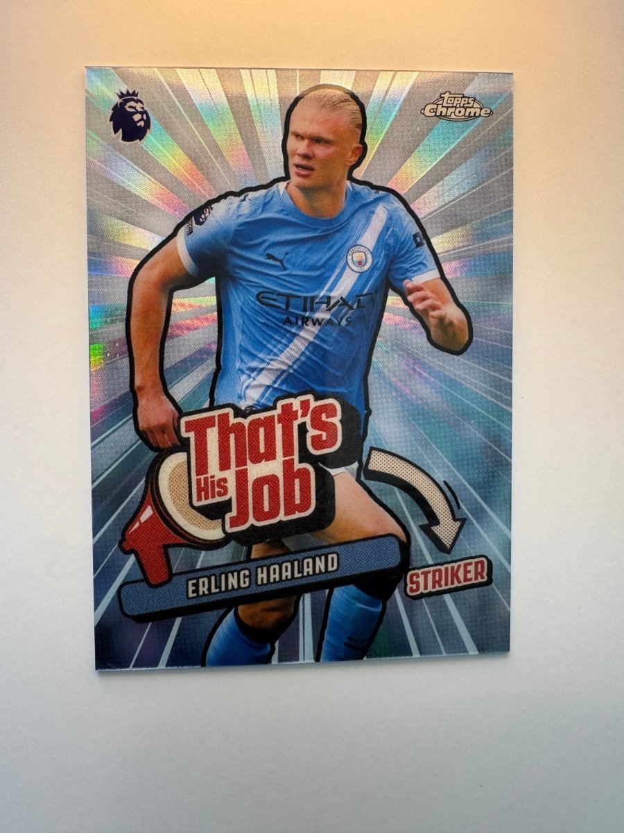 Erling Haaland That's His Job — 2026 Topps Chrome Premier League — Manchester City by KitRoom Cards on MYNTED