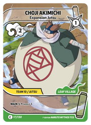 Mythos Naruto Konoha Shido 1st Edition : Choji Akimichi Expansion Jutsu 017C-Holo by Fabio’s Black Box on MYNTED
