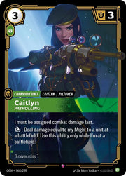 Caitlyn - Patrolling 068/298 (Origins)
