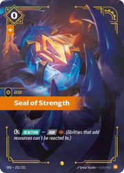 Seal of Strength (Overnumbered) 231/221 · Foil (Spiritforged)