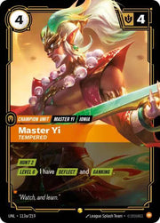 Master Yi - Tempered (Alternate Art) 113a/219 (Unleashed)