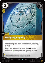 Undying Loyalty 168/219 · Foil (Unleashed)