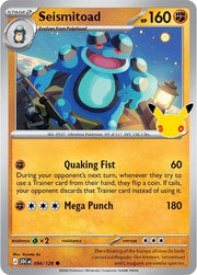 Seismitoad - 084/128 - ME: 30th Celebration (30C)